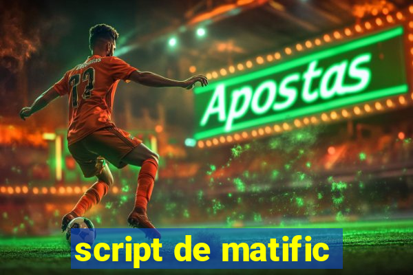 script de matific